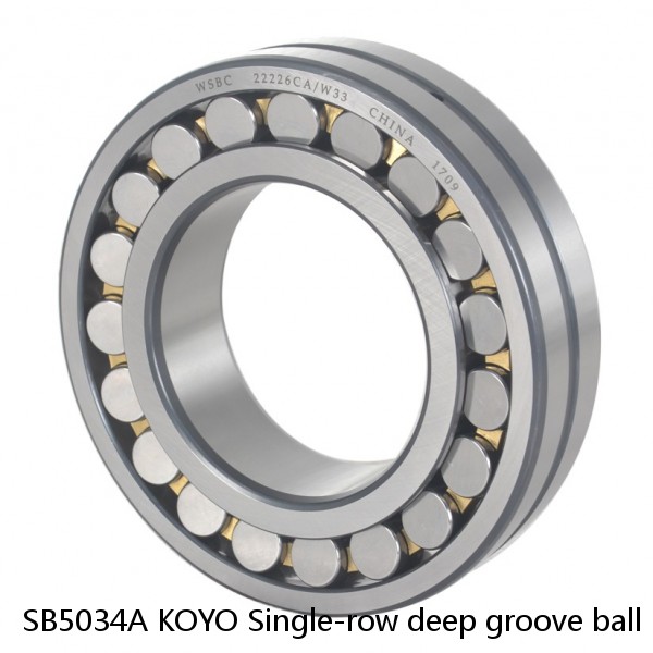 SB5034A KOYO Single-row deep groove ball bearings
