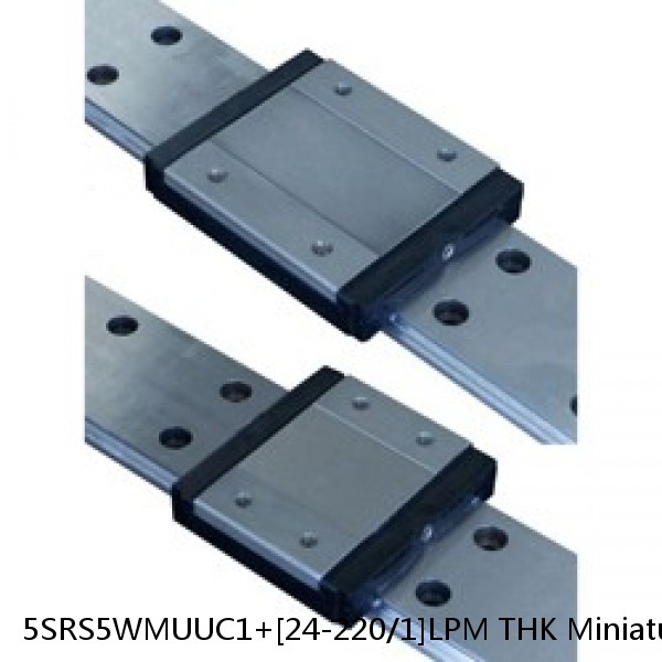 5SRS5WMUUC1+[24-220/1]LPM THK Miniature Linear Guide Caged Ball SRS Series