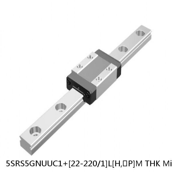 5SRS5GNUUC1+[22-220/1]L[H,​P]M THK Miniature Linear Guide Full Ball SRS-G Accuracy and Preload Selectable