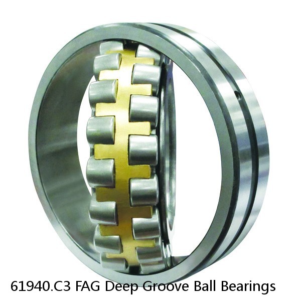 61940.C3 FAG Deep Groove Ball Bearings