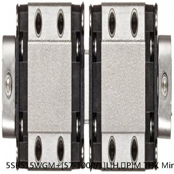 5SRS15WGM+[57-1000/1]L[H,​P]M THK Miniature Linear Guide Full Ball SRS-G Accuracy and Preload Selectable